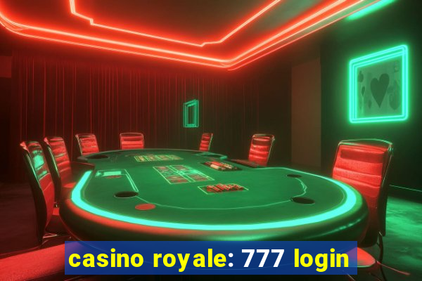 casino royale: 777 login