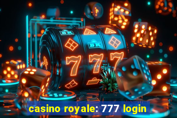 casino royale: 777 login