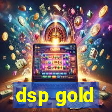 dsp gold