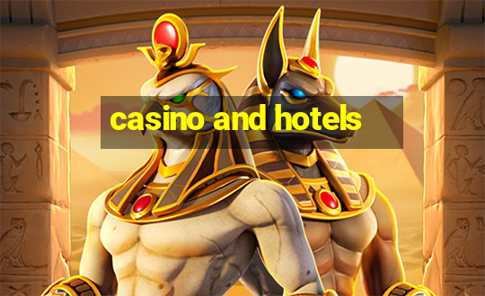 casino and hotels