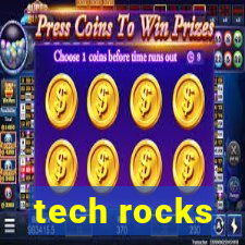 tech rocks