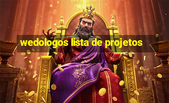 wedologos lista de projetos