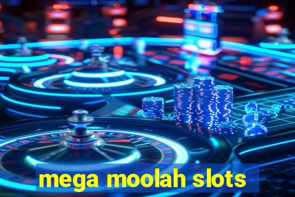 mega moolah slots