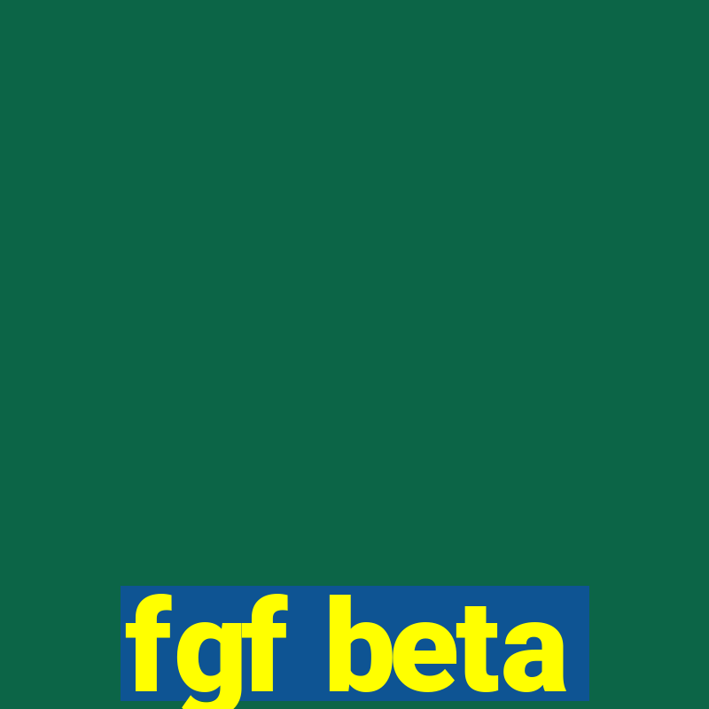 fgf beta