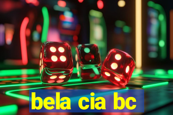 bela cia bc