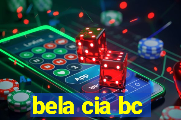 bela cia bc