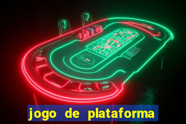 jogo de plataforma que ganha dinheiro