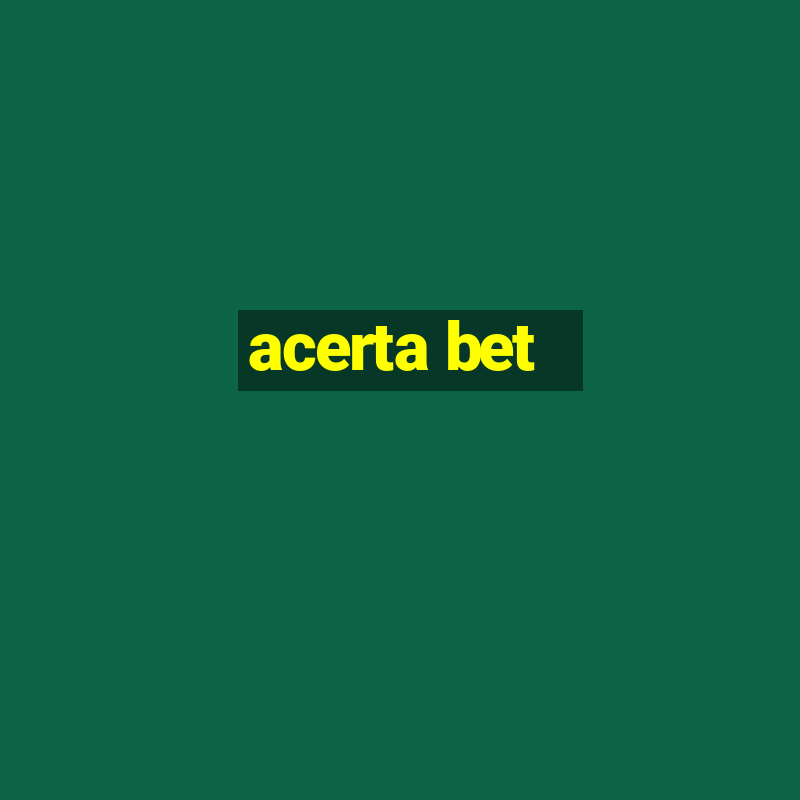 acerta bet