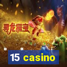 15 casino