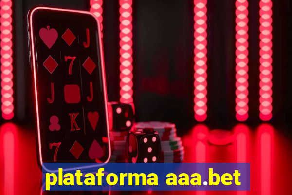 plataforma aaa.bet