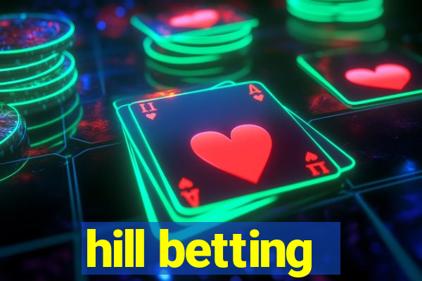 hill betting