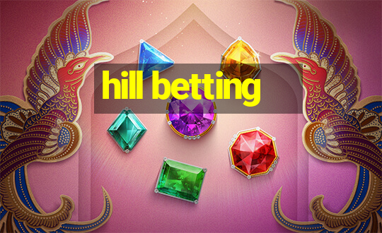 hill betting