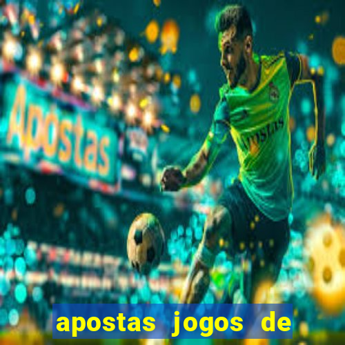 apostas jogos de futebol hoje