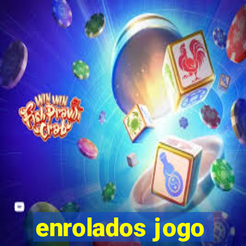 enrolados jogo