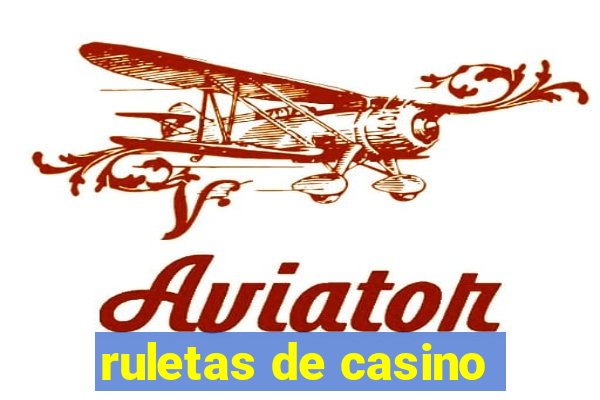 ruletas de casino