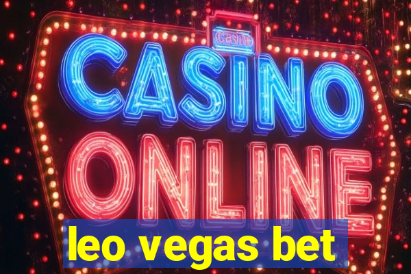 leo vegas bet