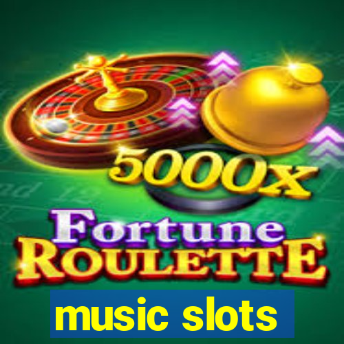 music slots