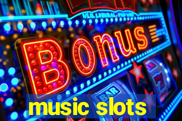 music slots