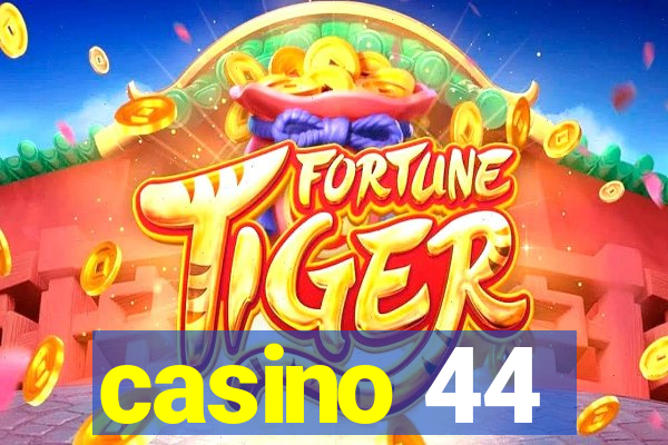 casino 44