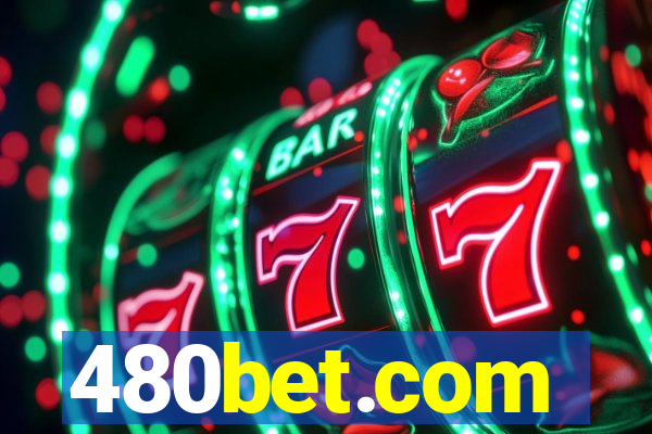 480bet.com