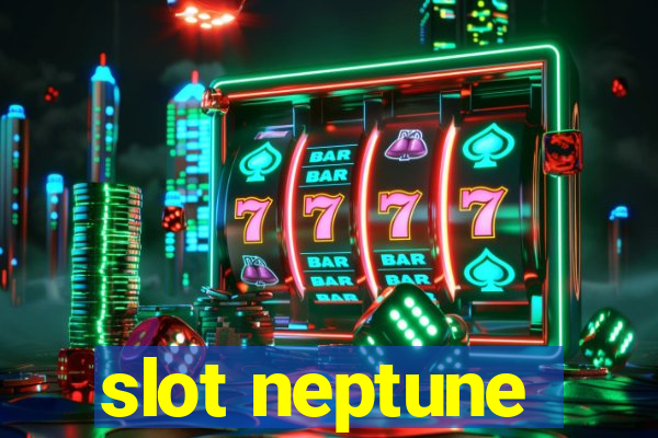 slot neptune