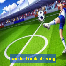 world truck driving simulator tudo desbloqueado