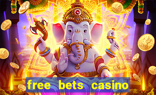 free bets casino no deposit