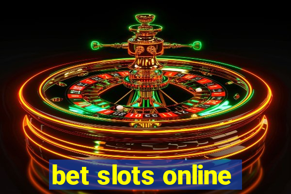 bet slots online