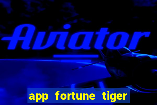 app fortune tiger slots paga mesmo