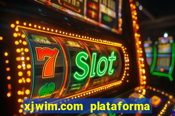 xjwim.com plataforma login entrar