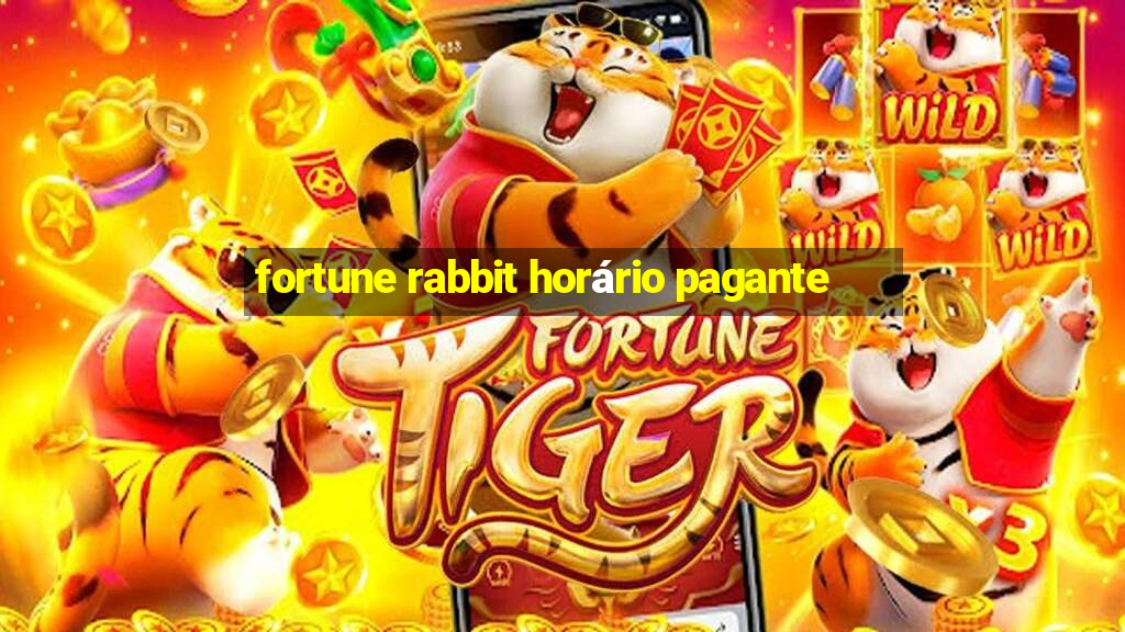 fortune rabbit horário pagante