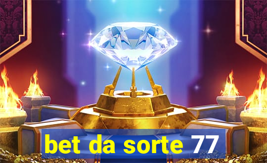 bet da sorte 77