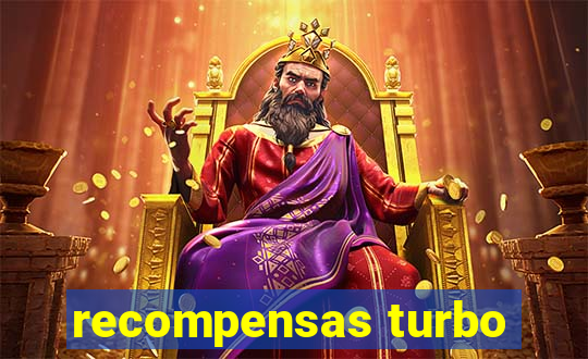 recompensas turbo