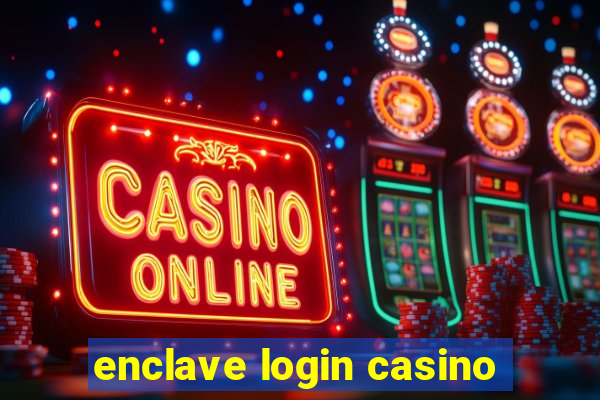 enclave login casino