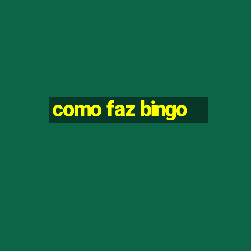 como faz bingo