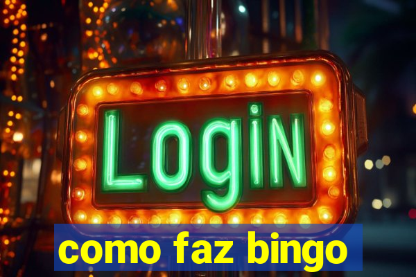 como faz bingo