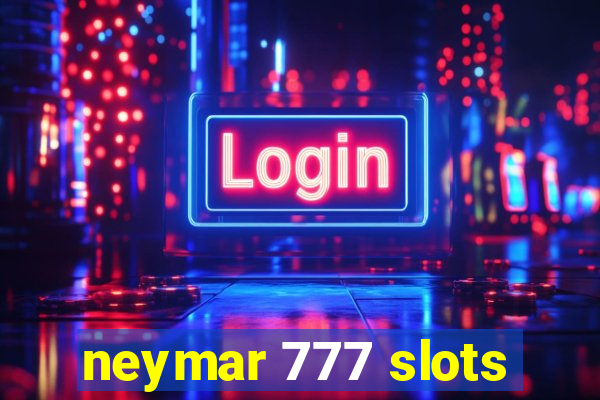 neymar 777 slots