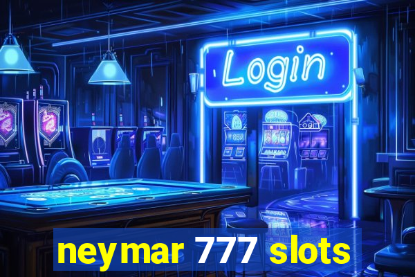 neymar 777 slots