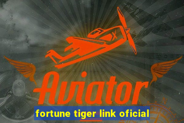 fortune tiger link oficial