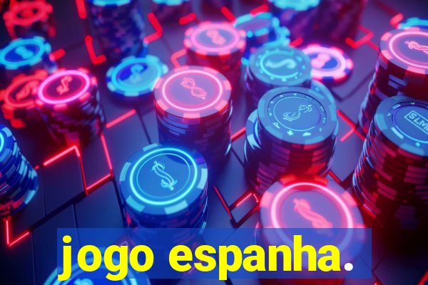 jogo espanha.