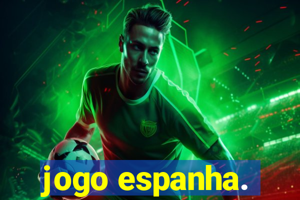 jogo espanha.