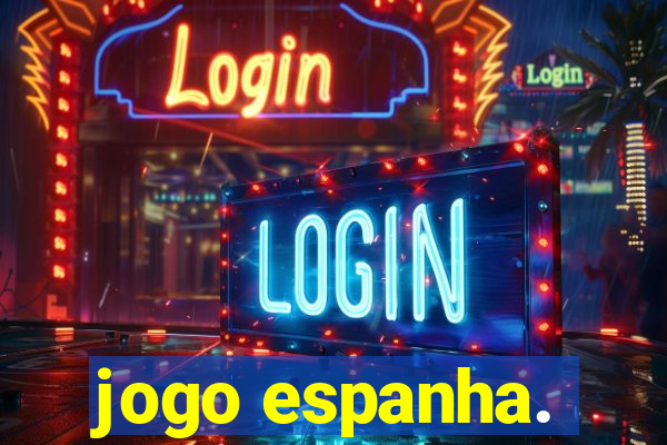 jogo espanha.