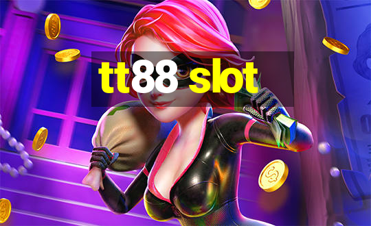 tt88 slot