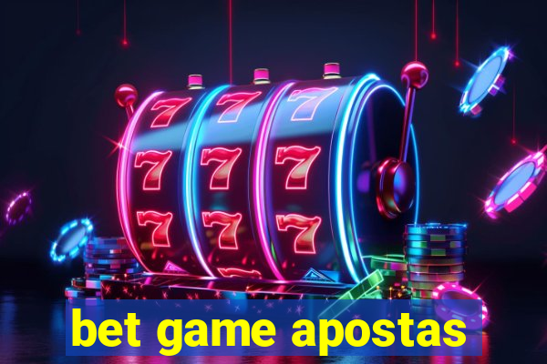 bet game apostas