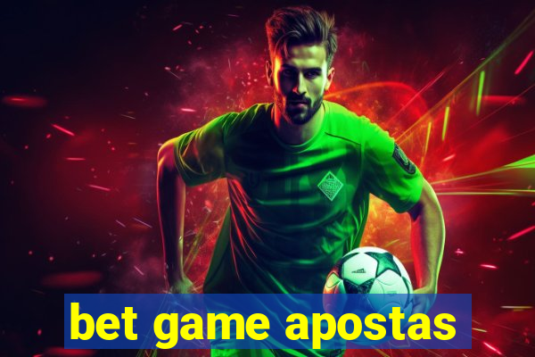 bet game apostas