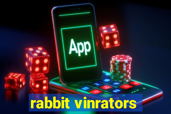 rabbit vinrators