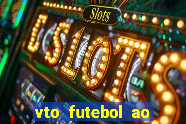 vto futebol ao vivo biz