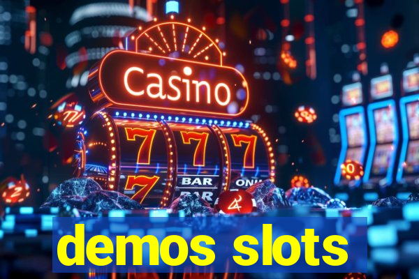 demos slots