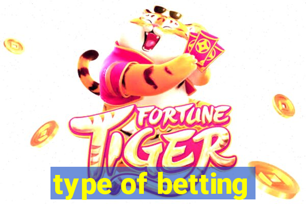 type of betting