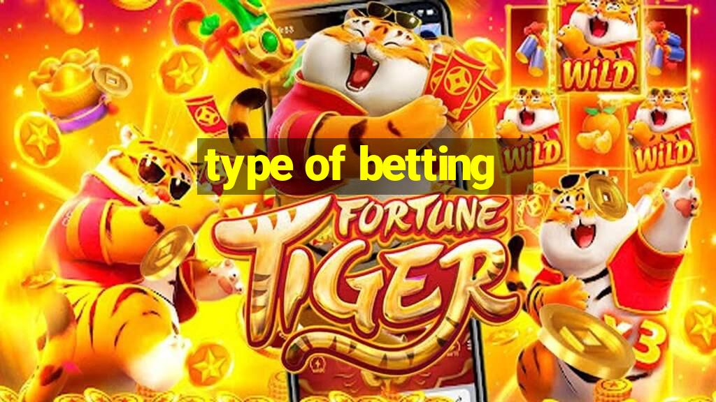 type of betting